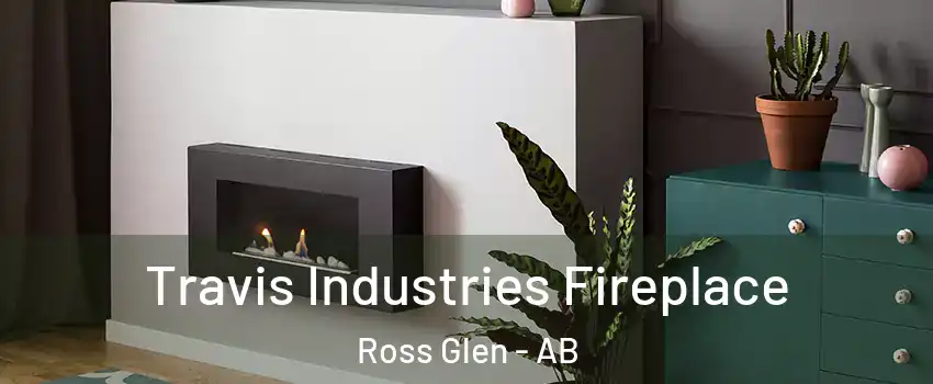  Travis Industries Fireplace Ross Glen - AB