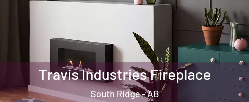  Travis Industries Fireplace South Ridge - AB