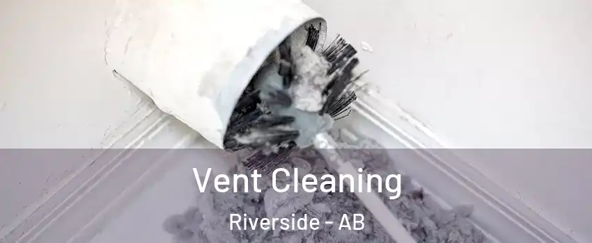  Vent Cleaning Riverside - AB