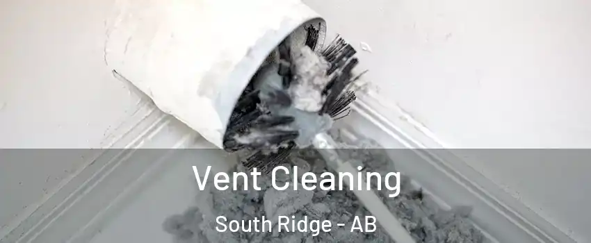  Vent Cleaning South Ridge - AB