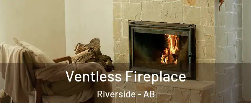  Ventless Fireplace Riverside - AB