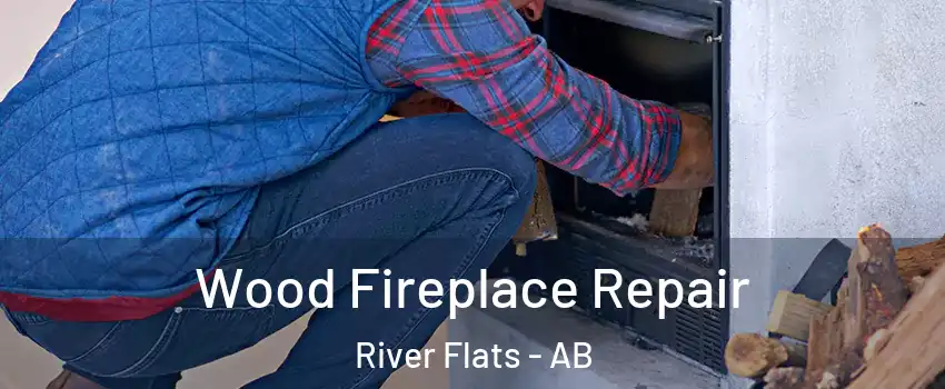  Wood Fireplace Repair River Flats - AB