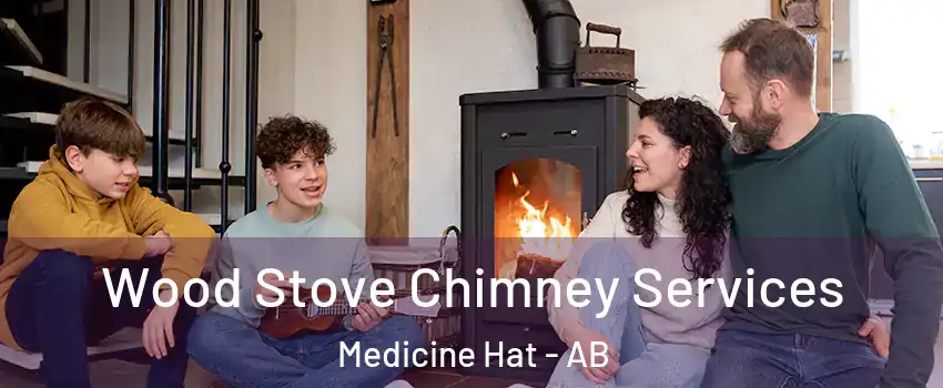  Wood Stove Chimney Services Medicine Hat - AB