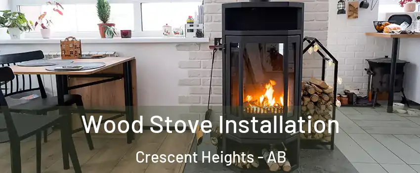  Wood Stove Installation Crescent Heights - AB