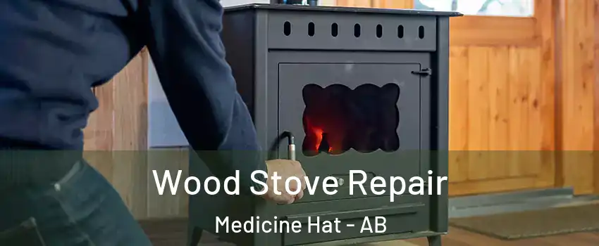  Wood Stove Repair Medicine Hat - AB
